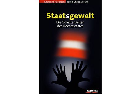 PR/Pressemitteilung: STAATSGEWALT   DIE SCHATTENSEITEN DES RECHTSSTAATES